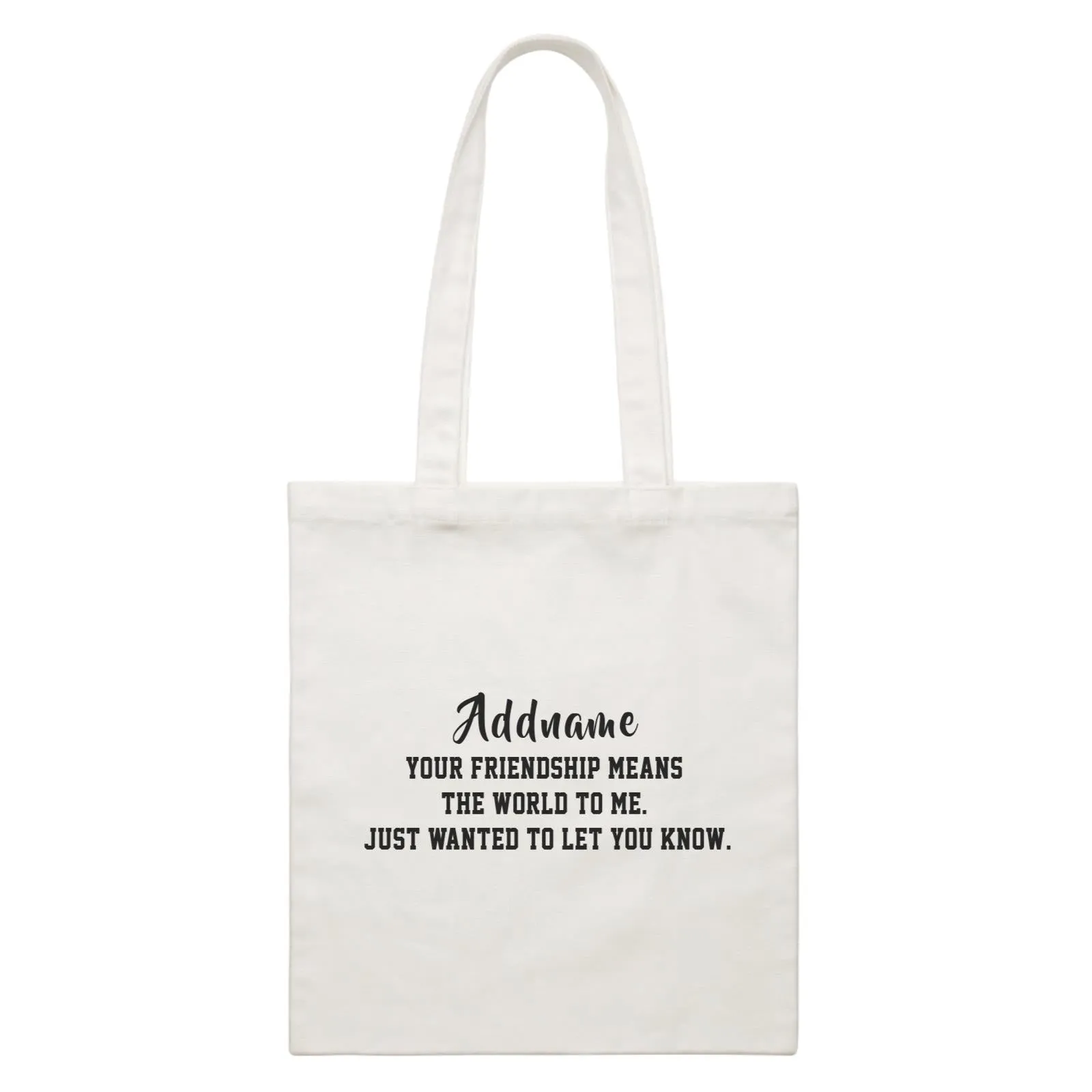 Best Friends Quotes Addname Your Friendship Means The World To Me White Canvas Bag