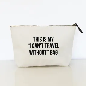 Wildwood I Can't Travel Without Bag